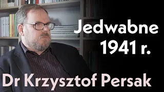 Jedwabne 1941 | rozmowa z dr. Krzysztofem Persakiem