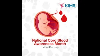 National Cord Blood Awareness Month | KIMS Hospitals