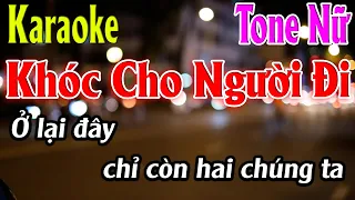 Khóc Cho Người Đi Karaoke Tone Nữ Karaoke Lâm Organ - Beat Mới