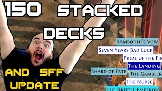 Opening 150 Stecked Decks in SSF Blight and Progress Update