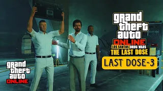 Last Dose-3 [Friedmind] | Los Santos Drug Wars | GTA V Online