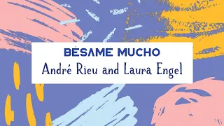 André Rieu and Laura Engel - Bésame Mucho