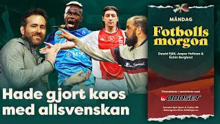 Osimhens drömmål | Axén: "Blir det så, så dör svensk fotboll" | Granit Rushiti om att spela Zlatan