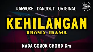 KEHILANGAN - RHOMA IRAMA || DANGDUT KARAOKE LIRIK || NADA COWOK