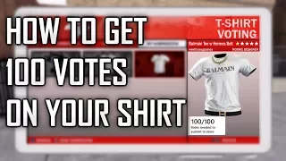 HOW TO GET 100 VOTES ON YOUR SHIRT! Most Effective Method!