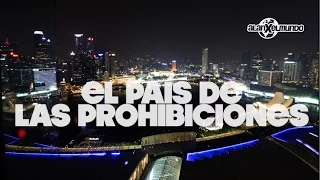 Las leyes (algunas absurdas) de Singapur | Singapur #5