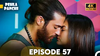 Pehla Panchi Episode 57 - Hindi Dubbed (4K)