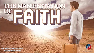 The Manifestation of Faith - Dr. Kevin Zadai