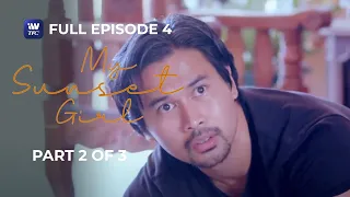 My Sunset Girl  | Episode 4  Part 2 of 3 | iWantTFC Originals Playback