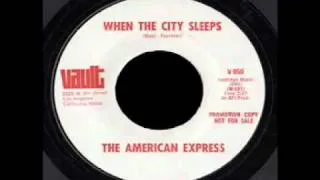 The American Express - When The City Sleeps