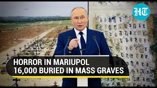 New mass graves in Mariupol; 16,000 bodies buried since mid-April. 'Genocide,' cries Ukraine