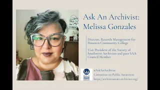 #Ask An Archivist Day 2021 - Interview with Melissa Gonzales