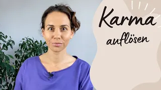 Wie du negatives Karma sofort auflöst I Wie funktioniert "Karma auflösen"? I Eva Hummler