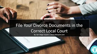 File Your Divorce Document in the Correct Local Court in California