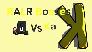 RALR Bosses : К (For @harryshorriblehumor) (1000 Subsribers!!!)