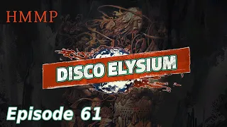 HeMakesMePlay - Disco Elysium Final Cut Episode  61 - Working Class Woman