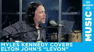 Myles Kennedy - Levon (Elton John Cover) [Live @ SiriusXM] | Octane