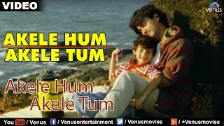 Akele Hum Akele Tum (Akele Hum Akele Tum)