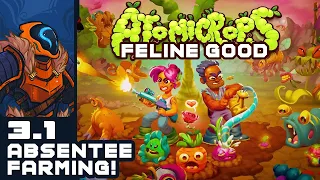 Absentee Farming - Let's Play Atomicrops [Feline Good Update] - PC Gameplay Part 3-1