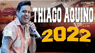 THIAGO AQUINO - MELHORES 2022