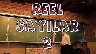 Reel Sayıların Yapısı - 2 (Derin Matematik 2.2-Ali Nesin)