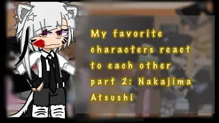 Fandoms reacts to each other part 2: Atsushi Nakajima (WIP)