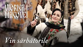 Viorica Macovei - Vin sărbătorile