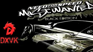 Đraco Exagear 3.7 ( Game DXVK ) Need For Speed - Most Wanted Black Edition