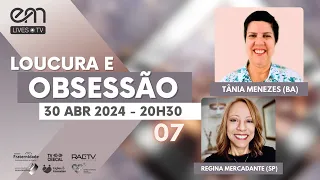 #07 LOUCURA E OBSESSÃO - O DRAMA DE CARLOS - Parte 2 | Tânia Menezes (BA) e Regina Mercadante (SP)