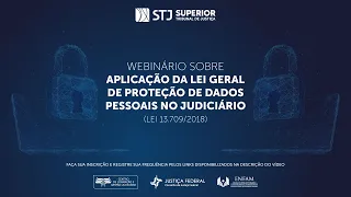 A Aplicação da Lei Geral de Proteção de Dados Pessoais no Cotidiano do Poder Judiciário e do STJ