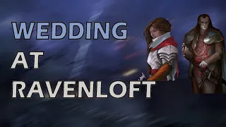 Wedding at Castle Ravenloft! | Curse of Strahd | DMs Guide