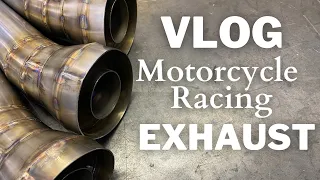 Exhaust building VLOG- fabricating motorcycle racing pipes.