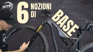 6 COSE DA SAPERE sulla Mountain Bike | MTBT