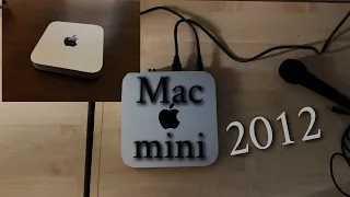 Mac mini 2012 в 2022? (Как оно?)