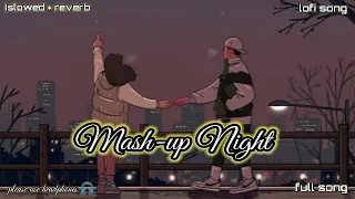 Mash-up Night  l Lofi pupil | Bollywood spongs  | Chillout Lo-fi Mix #km kishor editing