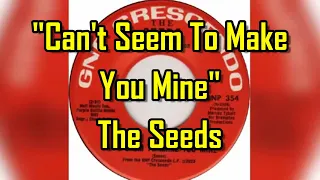 "Can't Seem To Make You Mine" - The Seeds (lyrics)