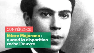 « Ettore Majorana : quand la disparition cache l’œuvre » - Etienne Klein | ENS-PSL