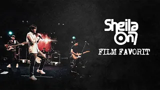 Film Favorit - Sheila On 7 [Lirik]