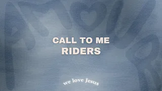 Riders - Call To Me (sped up)