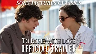To Rome With Love  | Official Trailer HD (2012)