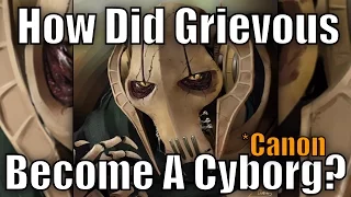 How did General Grievous become a Cyborg? (Canon) - Star Wars Explained