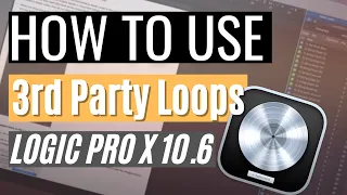 "Unleash Your Creativity: Incorporating Third-Party Loops in Logic Pro X 10.7"