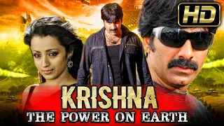 Krishna The Power On Earth (HD) - Telugu Superhit Action Movie In Hindi | Ravi Teja, Trisha Krishnan