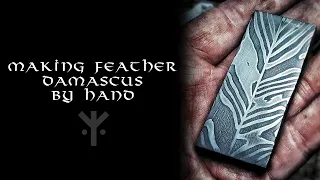 Making Feather Pattern Damascus BY HAND