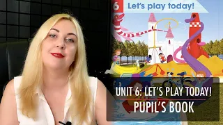ACADEMY STARS 1. UNIT 6: LET’S PLAY TODAY! PUPIL’S BOOK