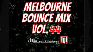 [REUPLOAD] 100% Melbourne Bounce Party Mix Vol.44 | igl in the mix