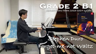 Grade 2 B1 | Stephen Duro - Forget-me-not Waltz | ABRSM Piano Exam 2023-2024 | Stephen Fung 🎹