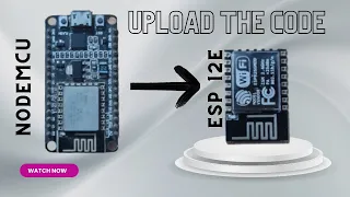 How to upload code into the ESP8266 12E module using NODEMCU ||NODEMCU & ESP8266 12E ||Arduino IDE