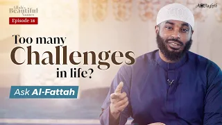 [Ep 18] Key To Open Every Door Of Success | Al Fattah | Allah's Beautiful Names