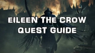 Bloodborne Eileen the Crow Guide (Quest / Location)
